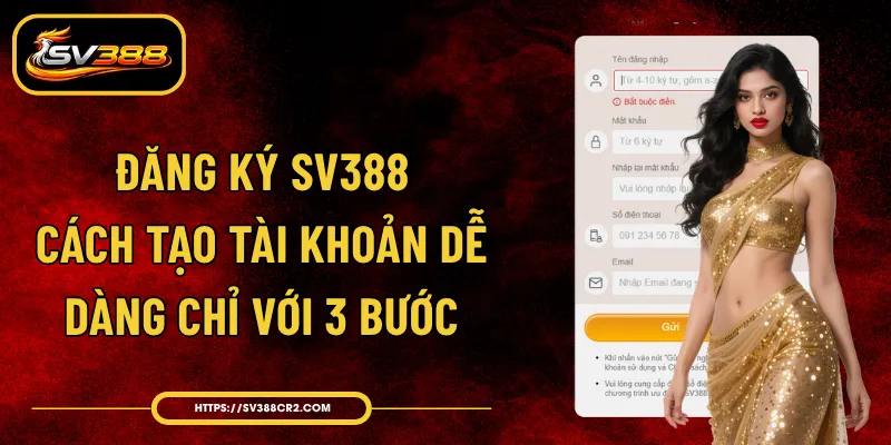 Đăng Ký SV388 - Cách Tạo Tài Khoản Dễ Dàng Chỉ Với 3 Bước 1 Đăng Ký SV388 - Cách Tạo Tài Khoản Dễ Dàng Chỉ Với 3 Bước