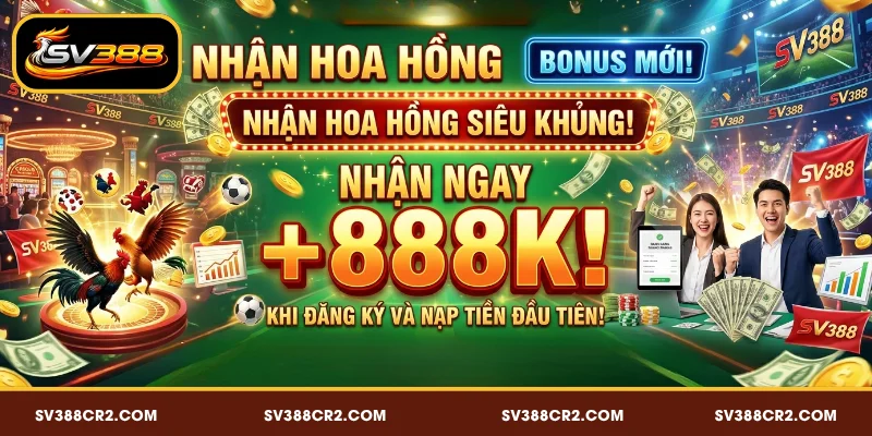 Khuyến Mãi SV388 - Ngập Tràn Quà Tặng Cho Người Chơi 2 Khuyến mãi SV388 chào mừng +888K khi đăng ký + nạp đầu cực hấp dẫn