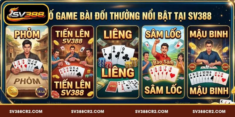 Game Bài SV388 - Đấu Trí Trong Từng Ván Cược 5 Một số game bài đổi thưởng nổi bật tại SV388